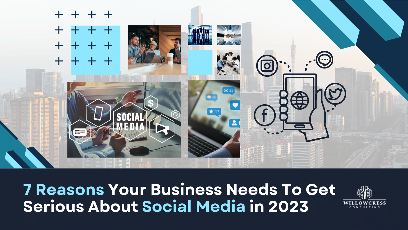 7 Reasons Your Business Needs To Get Serious About Social Media in 2023 ✨