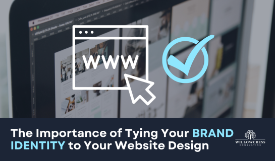 The Importance of Tying Your Brand Identity to Your Website Design