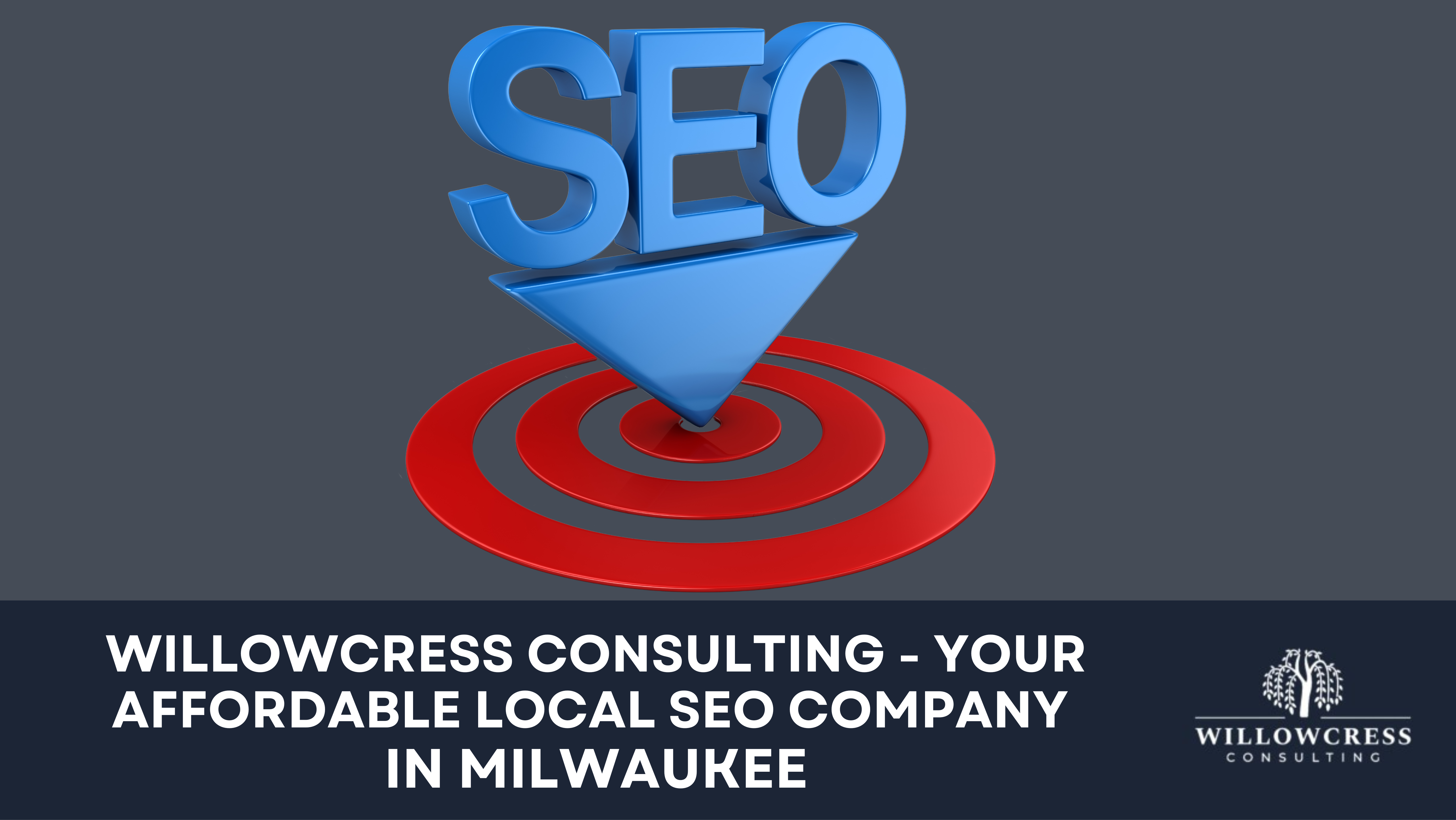 WillowCress Consulting – Your Affordable Local SEO Company in Milwaukee