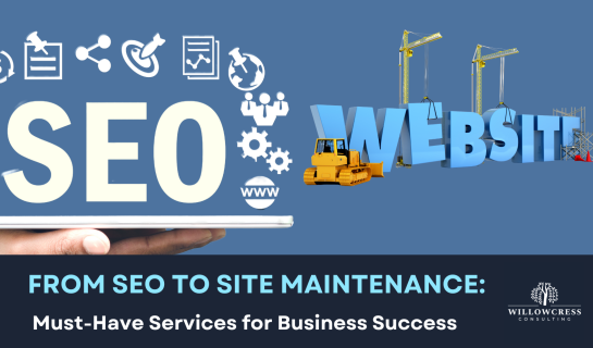 From SEO to Site Maintenance: Must-Have Services for Business Success